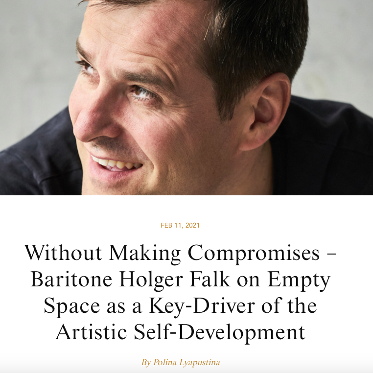 Without Making Compromises – Baritone Holger Falk on Empty Space as a Key-Driver of the Artistic Self-Development